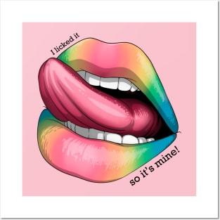 I licked it, so it's mine! rainbow Posters and Art